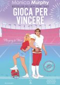 Monica Murphy - Gioca per vincere (2025)
