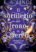 K.A. Linde - Il sortilegio del trono di quercia. The Robin on the Oak Throne (2025)