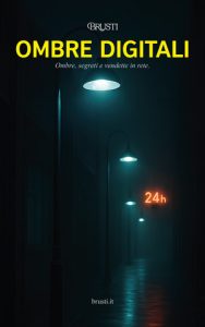 Marco Brusti – Ombre Digitali (2025)