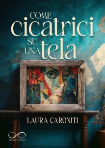 Laura Caroniti – Come cicatrici su una tela (2025)