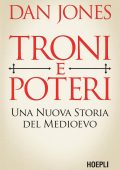 Dan Jones - Troni e Poteri (2025)