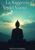Shunya Dharma - La saggezza del vuoto (2025)