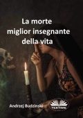 Andrzej Budzinski - La Morte Miglior Insegnante Della Vita (2025)