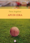 Piera Angeloni - Api di cera (2025)