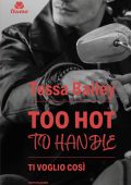 Tessa Bailey - Ti voglio così (2025)