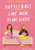 Tess Sharpe - Tutti i baci che non ti ho dato (2025)