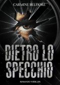Carmine Belfiore - Dietro lo specchio (2025)