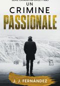 J. J. Fernández - Crimini impercettibili Vol. 4. Un crimine passionale (2025)