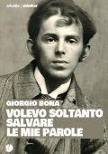 Giorgio Bona - Volevo soltanto salvare le mie parole (2025)