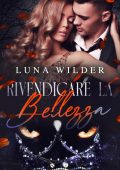 Luna Wilder - Once Upon a Shifter Vol. 1. Rivendicare la bellezza (2025)