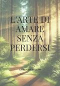 Lorenzo Bellini - L'arte di amare senza perdersi (2025)