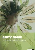 Amity Gaige - Il cuore della foresta (2025)