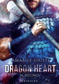 Amabile Giusti - Dragon Heart. Il Regno (2025)