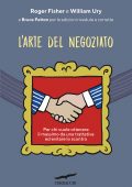 William Ury, Roger Fisher, Bruce Patton - L'arte del negoziato (2025)