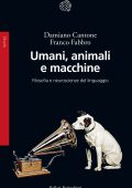 Damiano Cantone, Franco Fabbro - Umani, animali e macchine (2025)