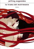 Jeffrey Eugenides - La trama del matrimonio (2011)