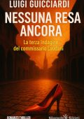 Luigi Guicciardi - Nessuna resa ancora. La terza indagine del commissario Laudani (2025)