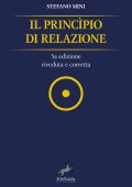 Stefano Mini - Il Principio di Relazione. 3a edizione riveduta e corretta (2025)