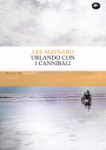 Lee Maynard - Urlando con i cannibali (2025)