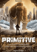 Stefano Alfano - Primitive. Un viaggio straordinario verso una nuova consapevolezza (2023)