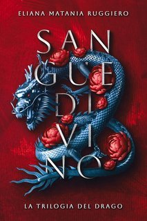 Eliana Matania Ruggiero – Sangue Divino. La Trilogia del Drago (2025)