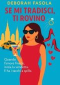 Deborah Fasola - Se mi tradisci, ti rovino (2025)