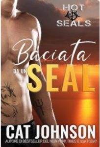 Cat Johnson – Hot SEALs Vol. 4. Baciata da un SEAL (2025) Cat Johnson – Hot SEALs Vol. 4. Baciata da un SEAL (2025)