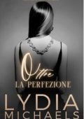 Lydia Michaels - Oltre la Perfezione (2025)