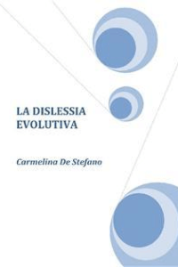 Carmelina De Stefano – Dislessia evolutiva (2019)