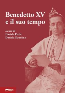 Daniela Preda, Daniela Tarantino – Benedetto XV e il suo tempo (2024)