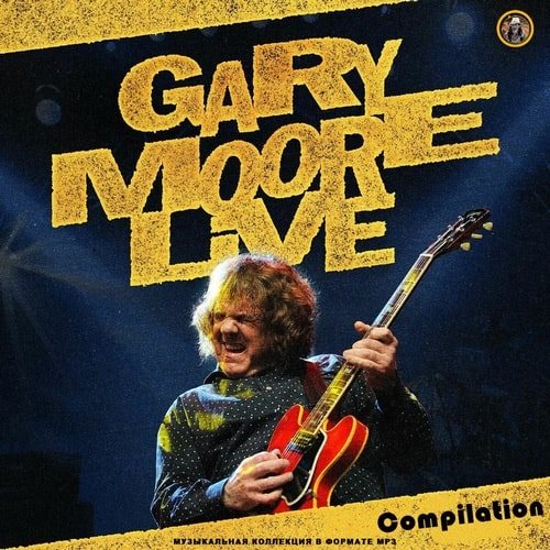 Gary Moore – Live compilation (2025) [MP3|320 Kbps]