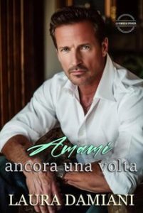 Laura Damiani – La Famiglia Spencer Vol. 2. Amami ancora una volta (2025)