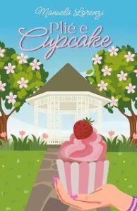 Manuela Lorenzi – New Milford series Vol. 2. Plié e Cupcake (2025)