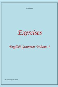 Vito Lipari – Exercises – English Grammar Volume 1 (2016)