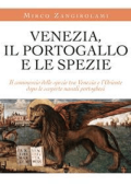 Mirko Zangirolami - Venezia, il Portogallo e le spezie (2019)
