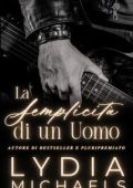 Lydia Michaels - La Semplicità di un Uomo (2025)