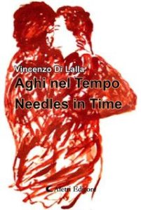 Vincenzo Di Lalla – Aghi nel Tempo – Needles in Time (2025) Vincenzo Di Lalla – Aghi nel Tempo – Needles in Time (2025)