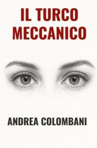 Andrea Colombani – Il Turco Meccanico (2025)