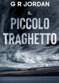 G R Jordan - Thriller Polizieschi delle Highlands e delle Isole Vol. 4. Il Piccolo Traghetto (2025)