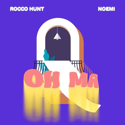 Rocco Hunt, Noemi – OH MA [singolo] (2025) .mp3 – 320 kbps