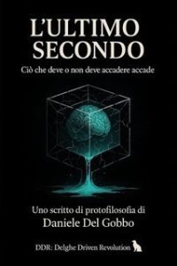 Daniele Del Gobbo – DDR Delghe Driven Revolution Vol. 3. L’ultimo secondo (2025)