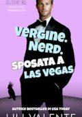 Lili Valente - Piccola Città Grandi Emozioni Vol. 10. Vergine. Nerd. Sposata a Las Vegas (2025)
