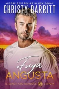 Christy Barritt – Il Ranch che Svanisce Vol. 9. Fuga Angusta (2025)