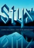Styx - Come Sail Away: The Styx Athology (2004) [FLAC]