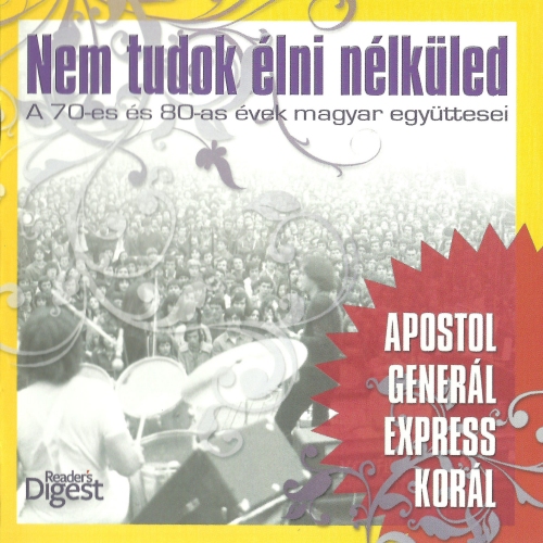 Apostol, General, Express, Koral – Nem tudok élni nélküled (I can’t live without you) (2010) FLAC