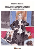 Edoardo Noseda - Project Management per esordienti e curiosi (2019)