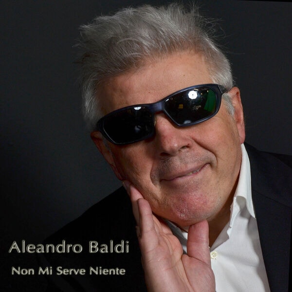 Aleandro Baldi – Non Mi Serve Niente (2022) [MP3 320/Flac 16-44]