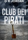 G R Jordan - Thriller Polizieschi delle Highlands e delle Isole Vol. 6. Il Club dei Pirati (2025)