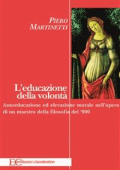 Piero Martinetti - L\'educazione della volontà (2015)