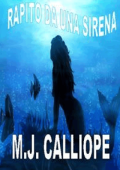 M. J. Calliope - Rapito da una sirena (2016)